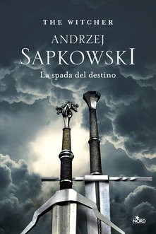 Andrzej Sapkowski La spada del destino. The Witcher. Vol. 2